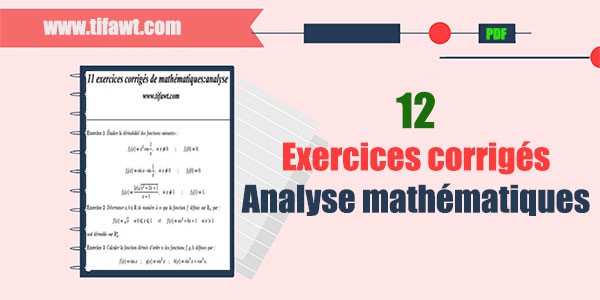 12 exercices corrigés d'analyse mathématiques