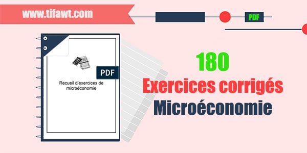 180 exercices corrigés de microéconomie